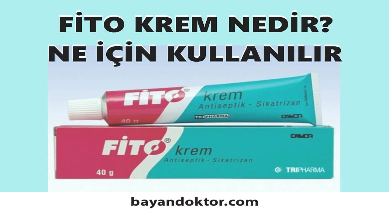 Fito Krem Nedir? Nasıl Kullanılır? Kullanıcı Yorumları