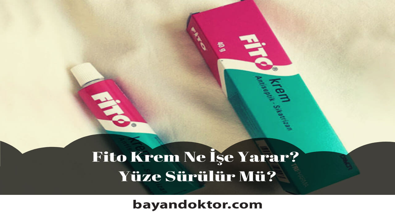 Fito Krem Nedir? Nasıl Kullanılır? Kullanıcı Yorumları