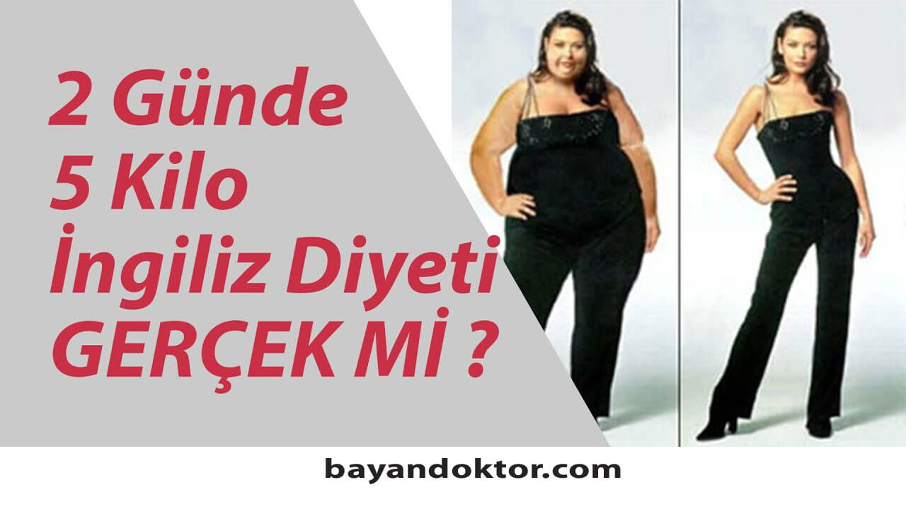 2 Günde 5 Kilo Verdiren İngiltere Diyeti