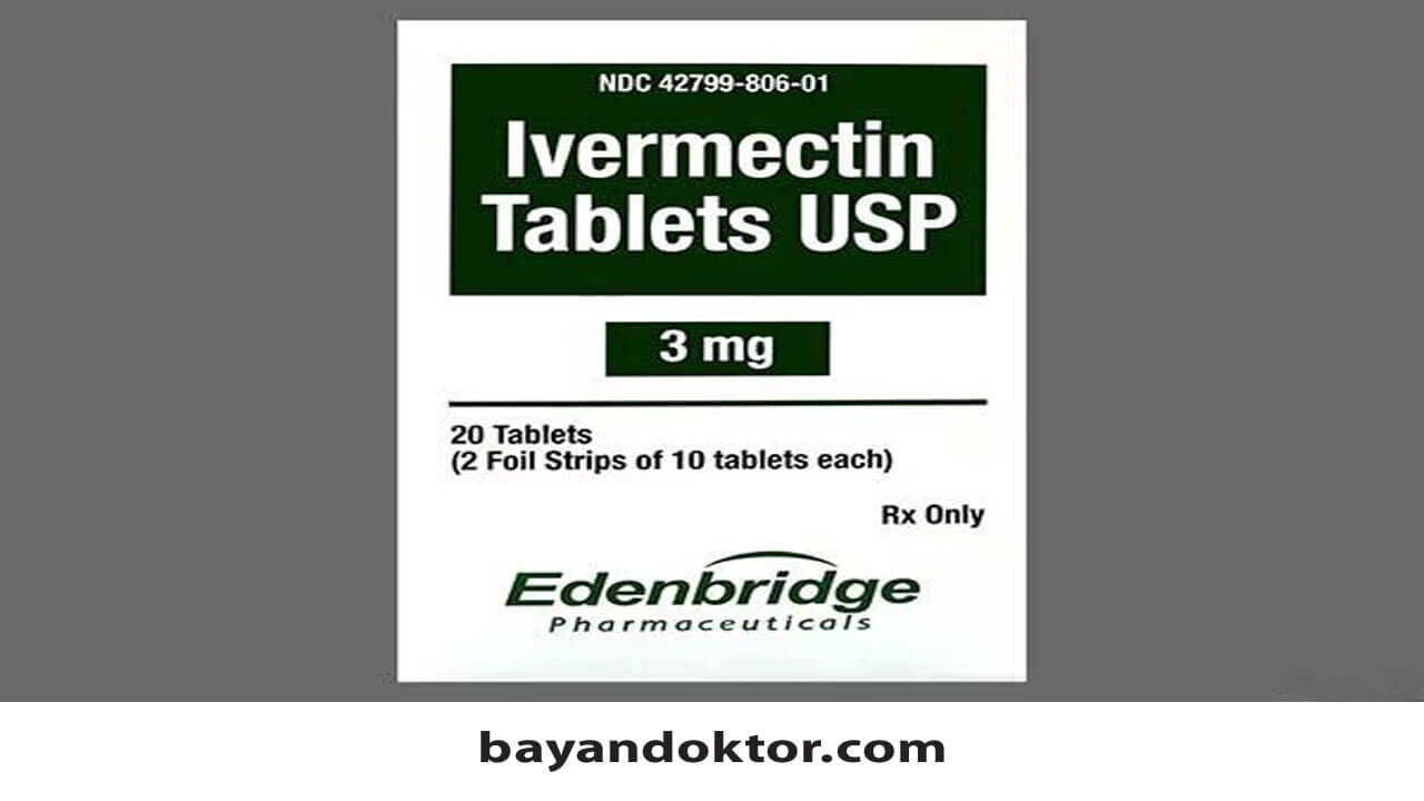 İvermectin 3 mg Nedir? Nasıl Kullanılır?