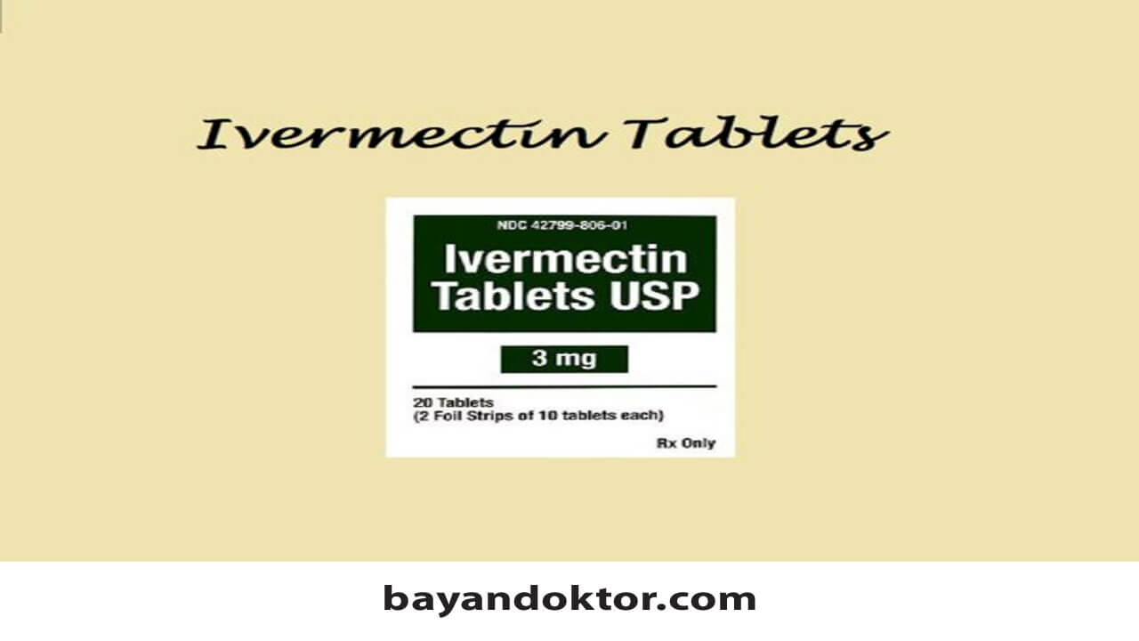 İvermectin 3 mg Nedir? Nasıl Kullanılır?