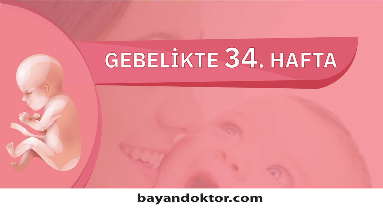 34 hafta gebelik hafta hafta hamilelik bayan doktor
