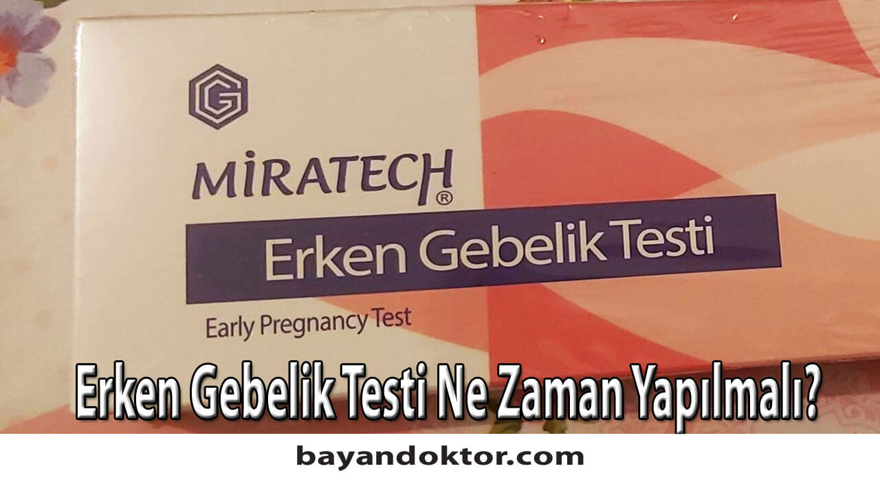 Erken Gebelik Testi Ne Zaman Yapılmalı?