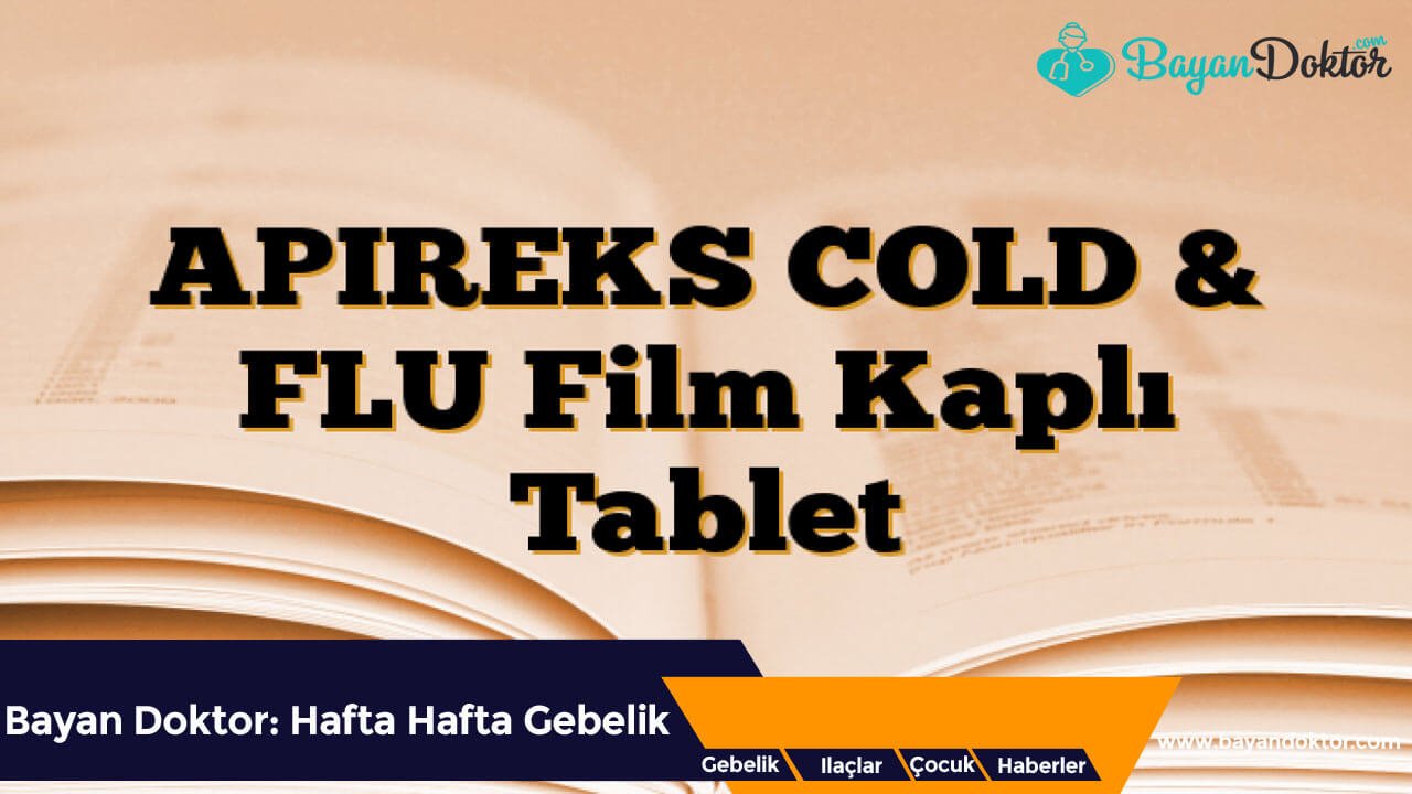 Apireks Cold&Flu 200 mg/30 mg 24 Film Kaplı Tablet Nedir? Ne İşe Yarar?