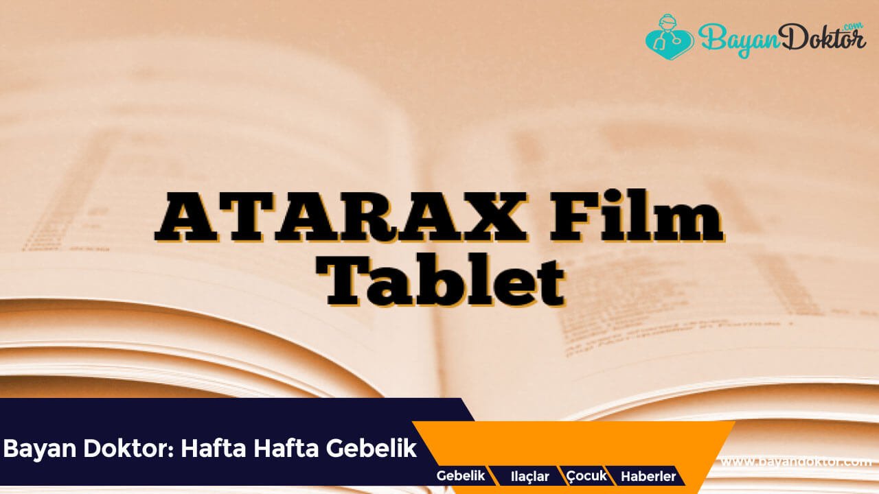 Atarax 30 Film Tablet Nedir? Ne İşe Yarar?