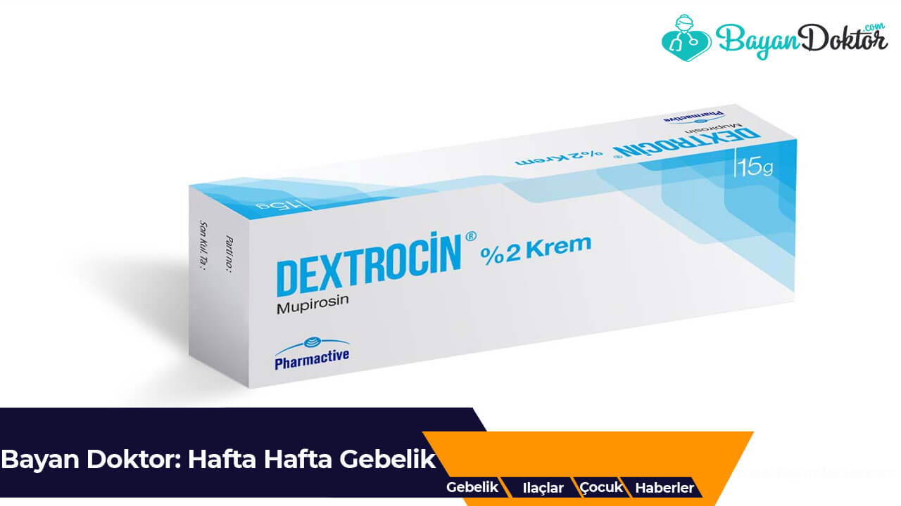 Dextrocin Krem Nedir? Ne İşe Yarar?