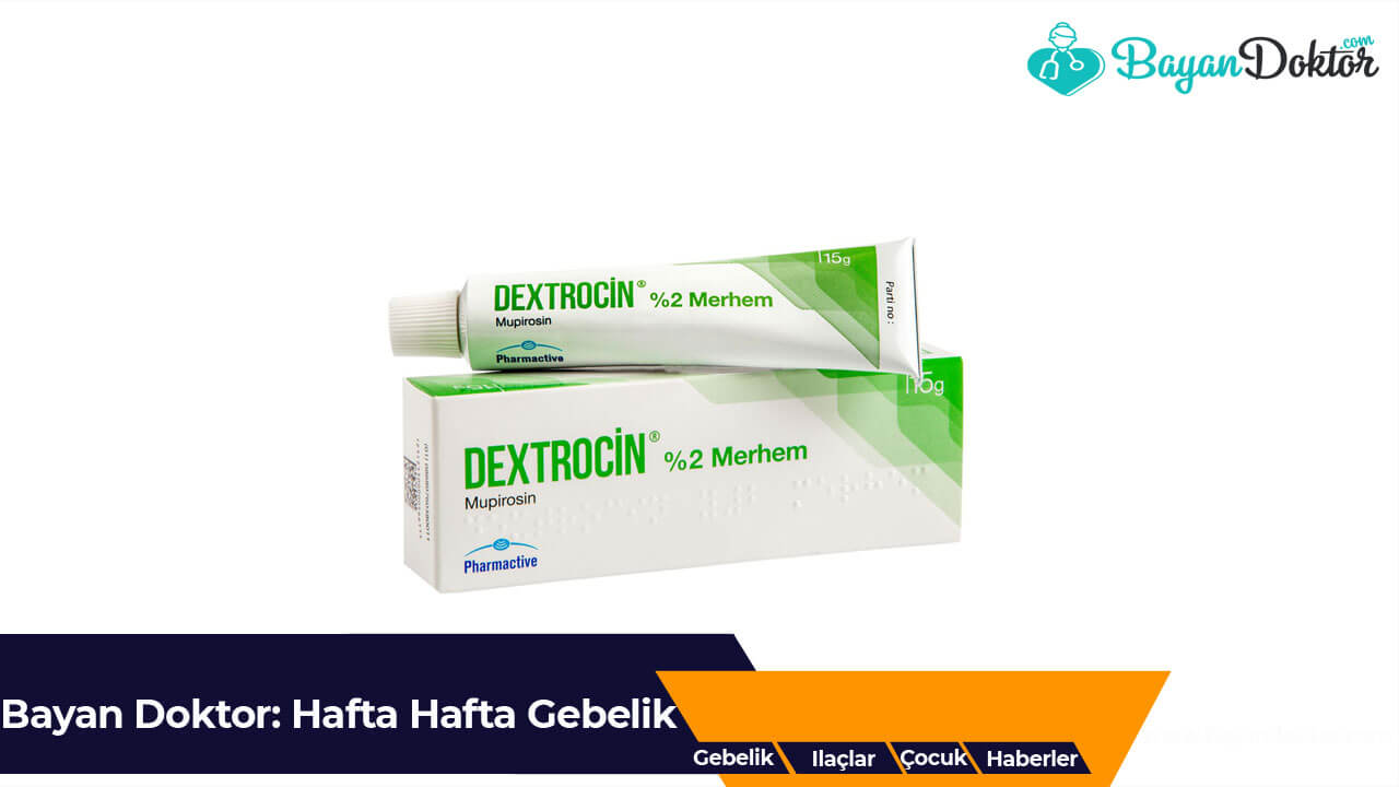 Dextrocin Krem Nedir? Ne İşe Yarar?