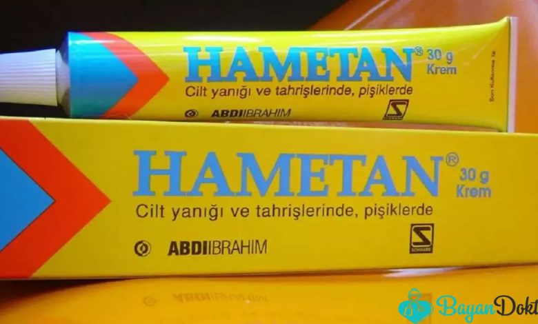 Hametan Krem Nedir? Ne İşe Yarar?