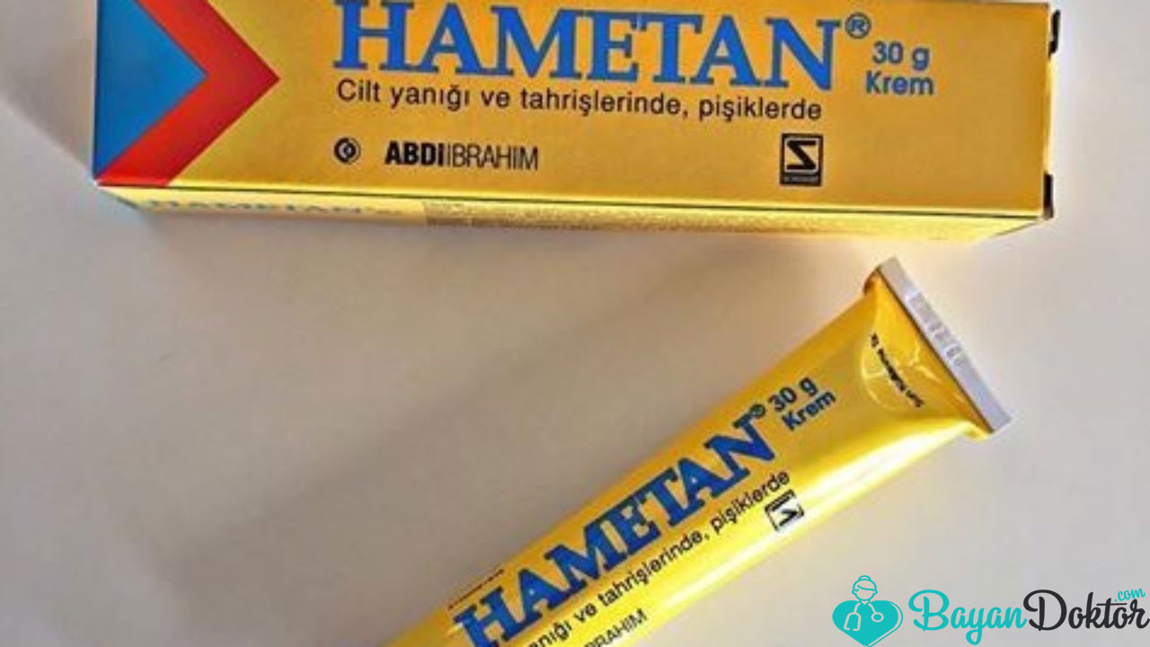 Hametan Krem Nedir? Ne İşe Yarar?