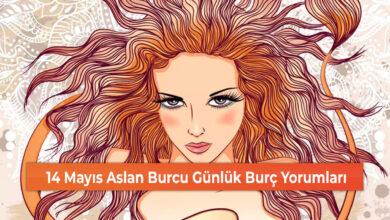 14 Mayıs Aslan Burcu Günlük Burç Yorumları