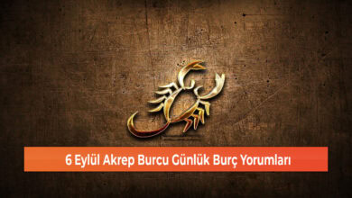 6 Eylul Akrep Burcu Gunluk Burc Yorumlari