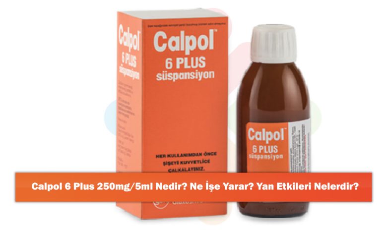 Calpol 6 Plus 250mg/5ml Nedir? Ne İşe Yarar? Yan Etkileri Nelerdir?