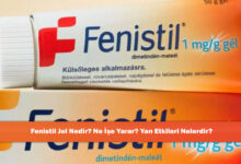 Fenistil Jel Nedir? Ne İşe Yarar? Yan Etkileri Nelerdir?