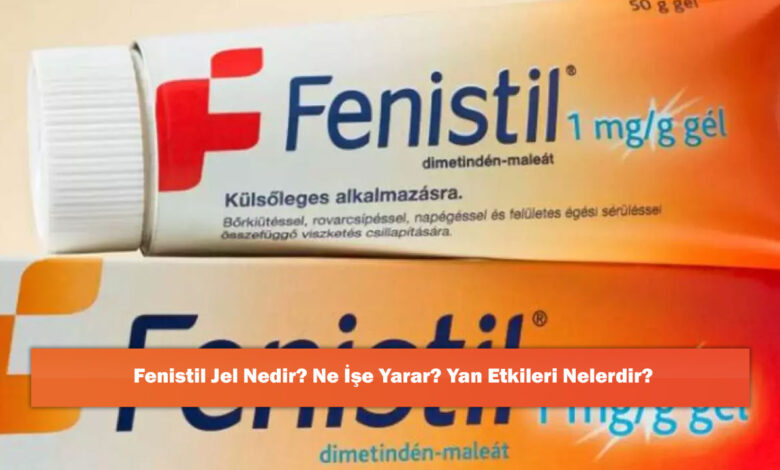 Fenistil Jel Nedir? Ne İşe Yarar? Yan Etkileri Nelerdir?
